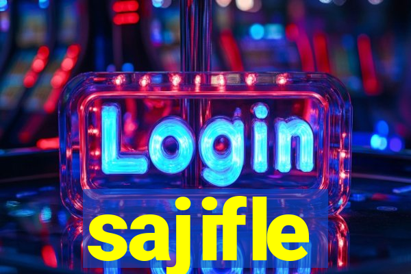 sajifle