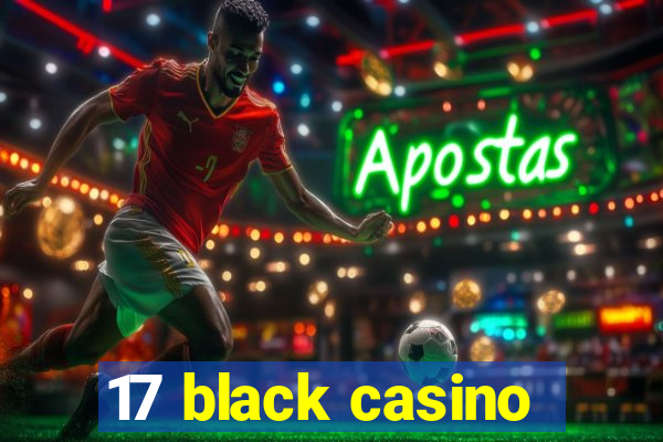 17 black casino