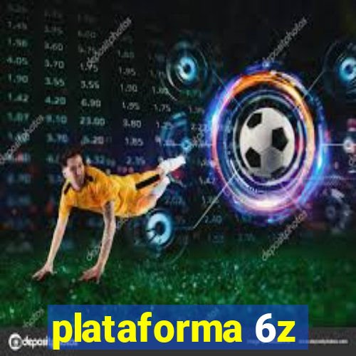 plataforma 6z