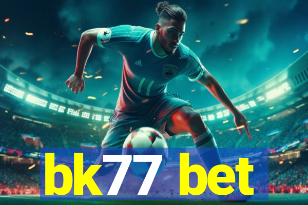 bk77 bet