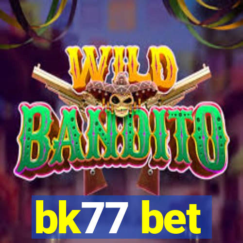 bk77 bet