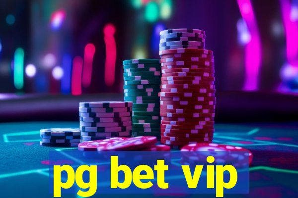 pg bet vip