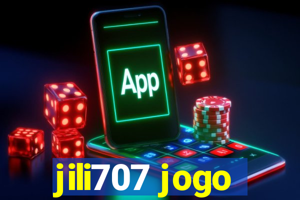 jili707 jogo