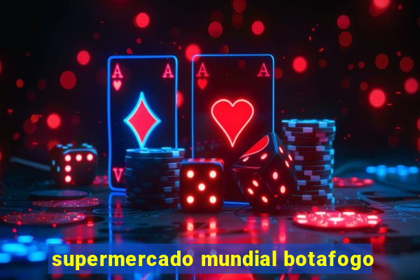 supermercado mundial botafogo