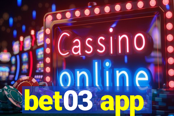 bet03 app