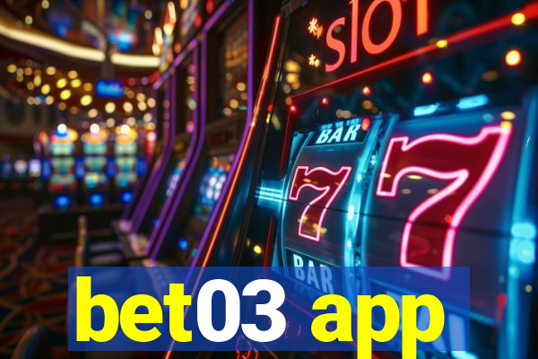 bet03 app