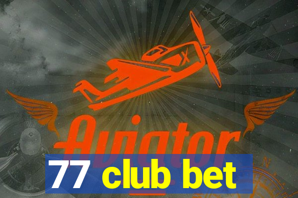 77 club bet