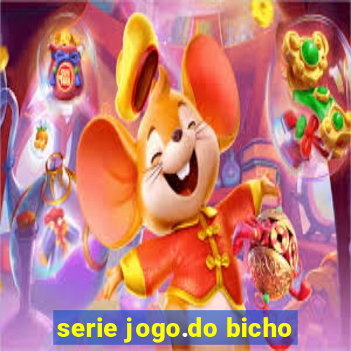 serie jogo.do bicho