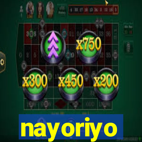 nayoriyo