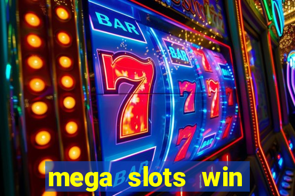 mega slots win real money dana