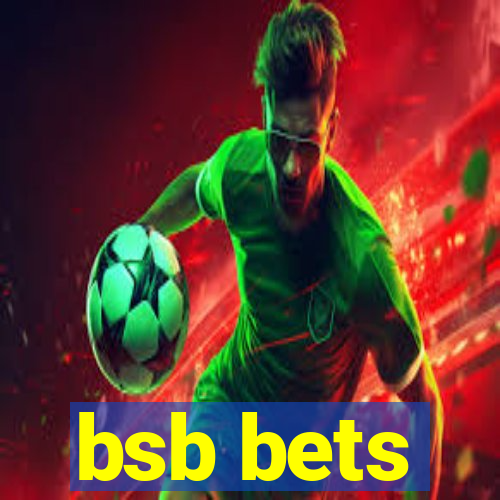 bsb bets