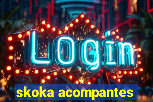 skoka acompantes