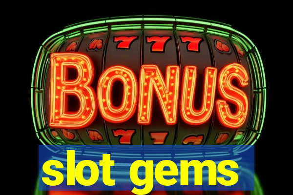 slot gems