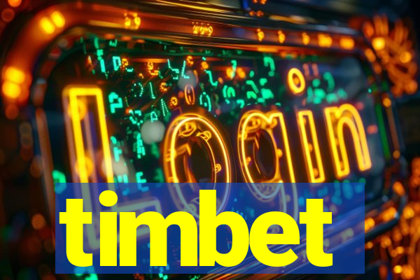 timbet