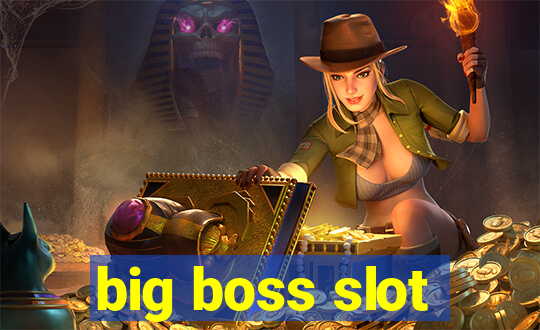 big boss slot