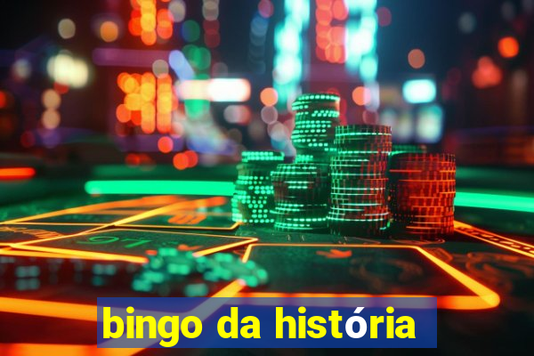 bingo da história