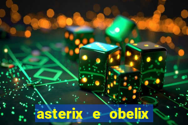 asterix e obelix jogos olimpicos dublado