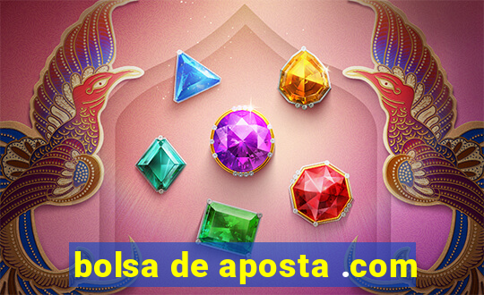 bolsa de aposta .com