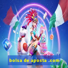 bolsa de aposta .com