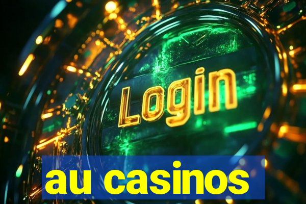 au casinos