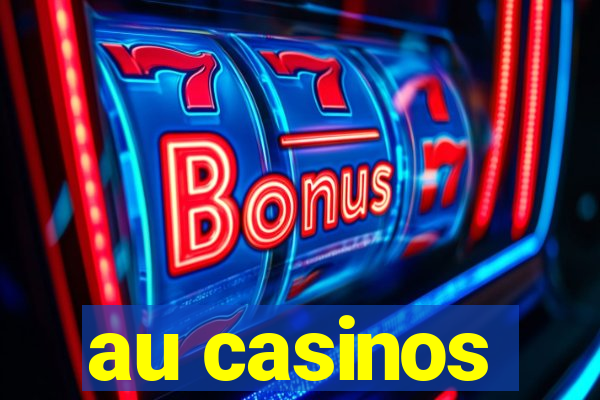 au casinos