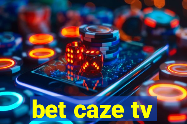 bet caze tv