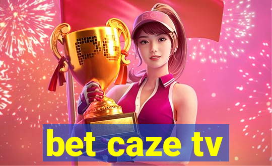 bet caze tv