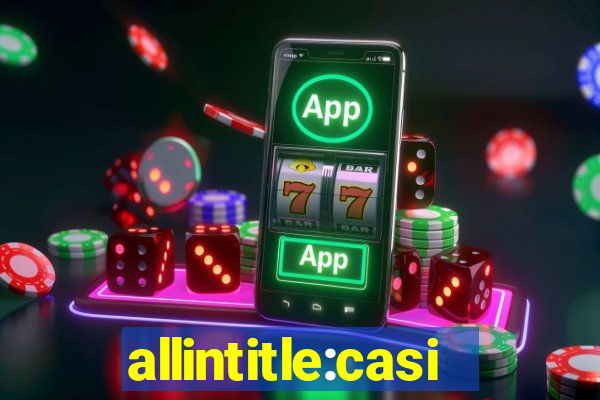 allintitle:casino