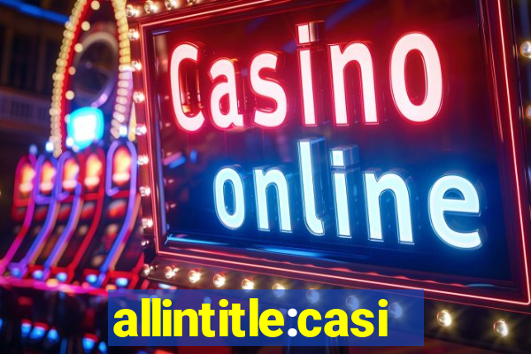 allintitle:casino