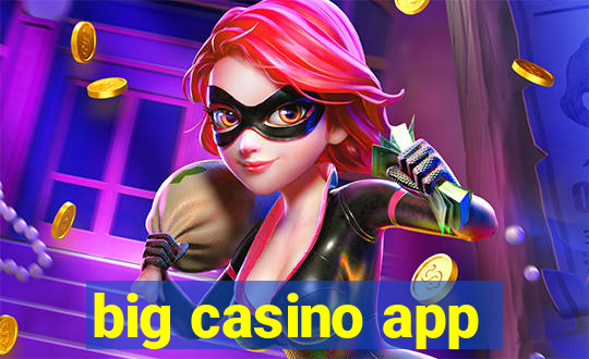 big casino app