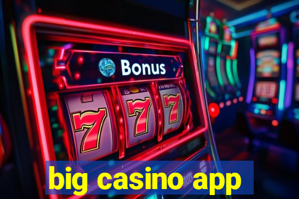 big casino app