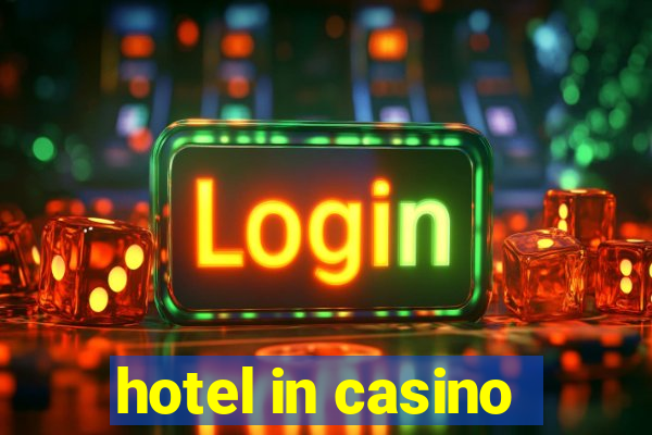 hotel in casino