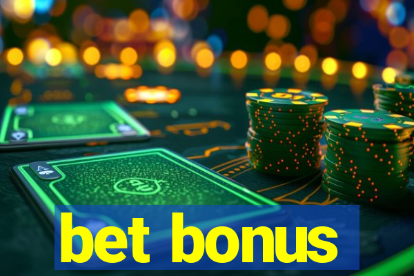 bet bonus