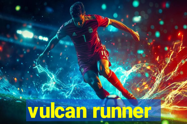 vulcan runner