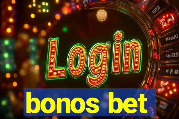 bonos bet