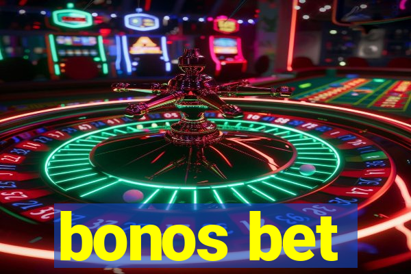 bonos bet