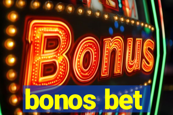 bonos bet