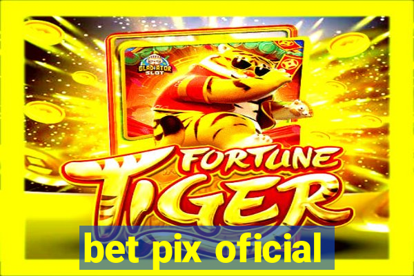 bet pix oficial