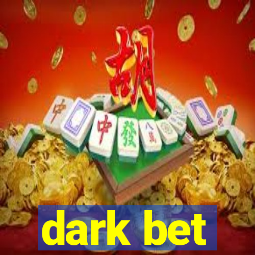 dark bet