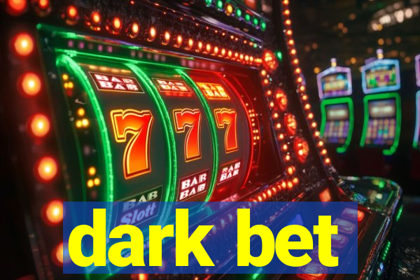 dark bet