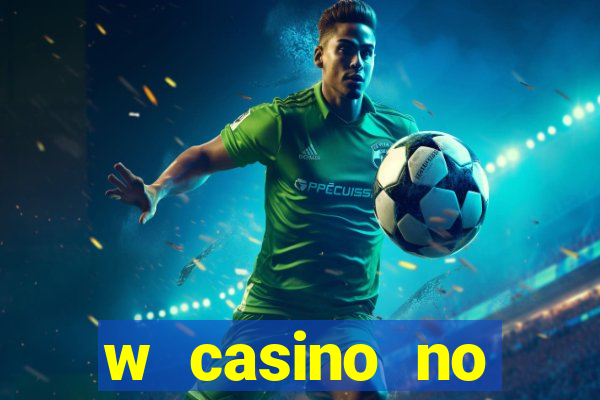 w casino no deposit bonus codes