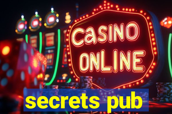 secrets pub