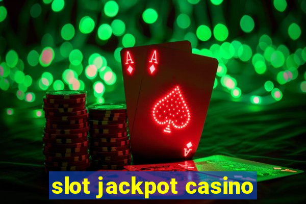 slot jackpot casino