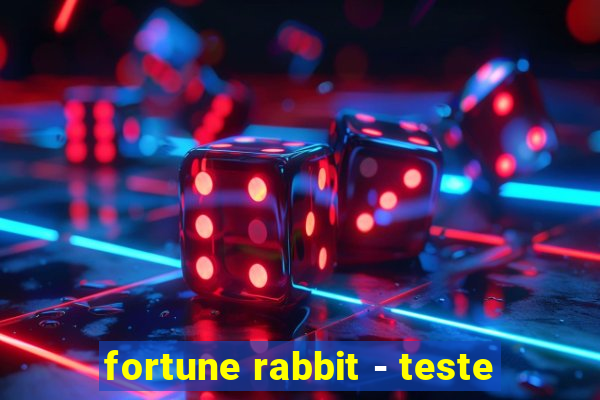 fortune rabbit - teste