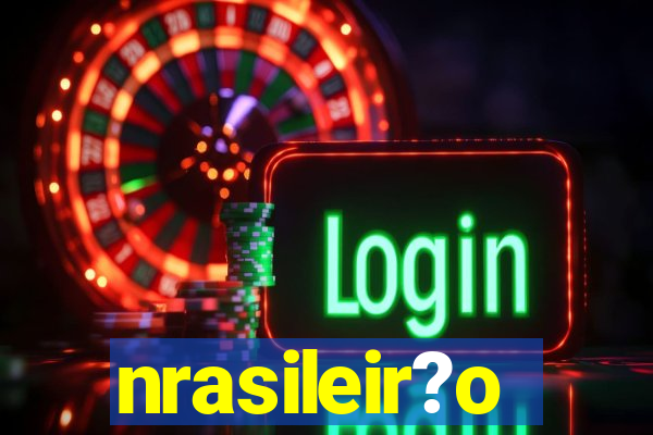 nrasileir?o