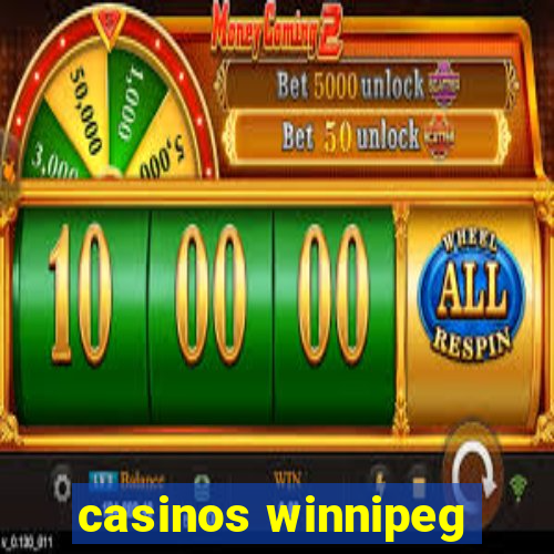 casinos winnipeg