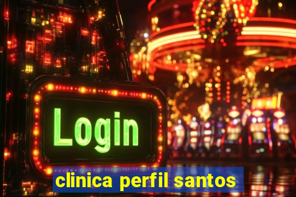 clinica perfil santos