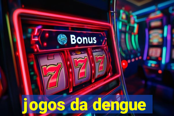 jogos da dengue