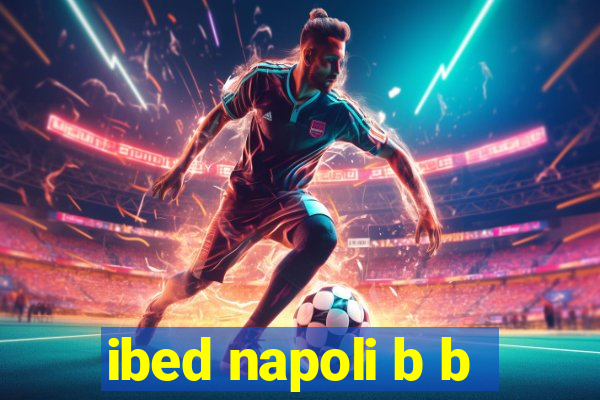 ibed napoli b b