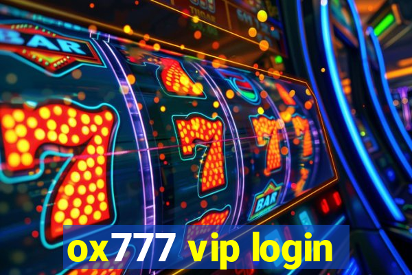 ox777 vip login